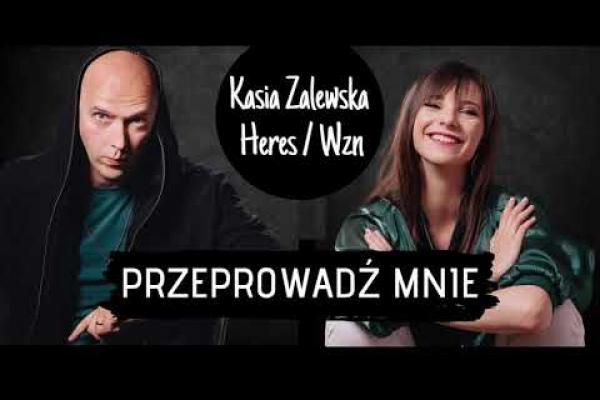 Przeprowadź mnie - Kasia Zalewska & Heres wzn